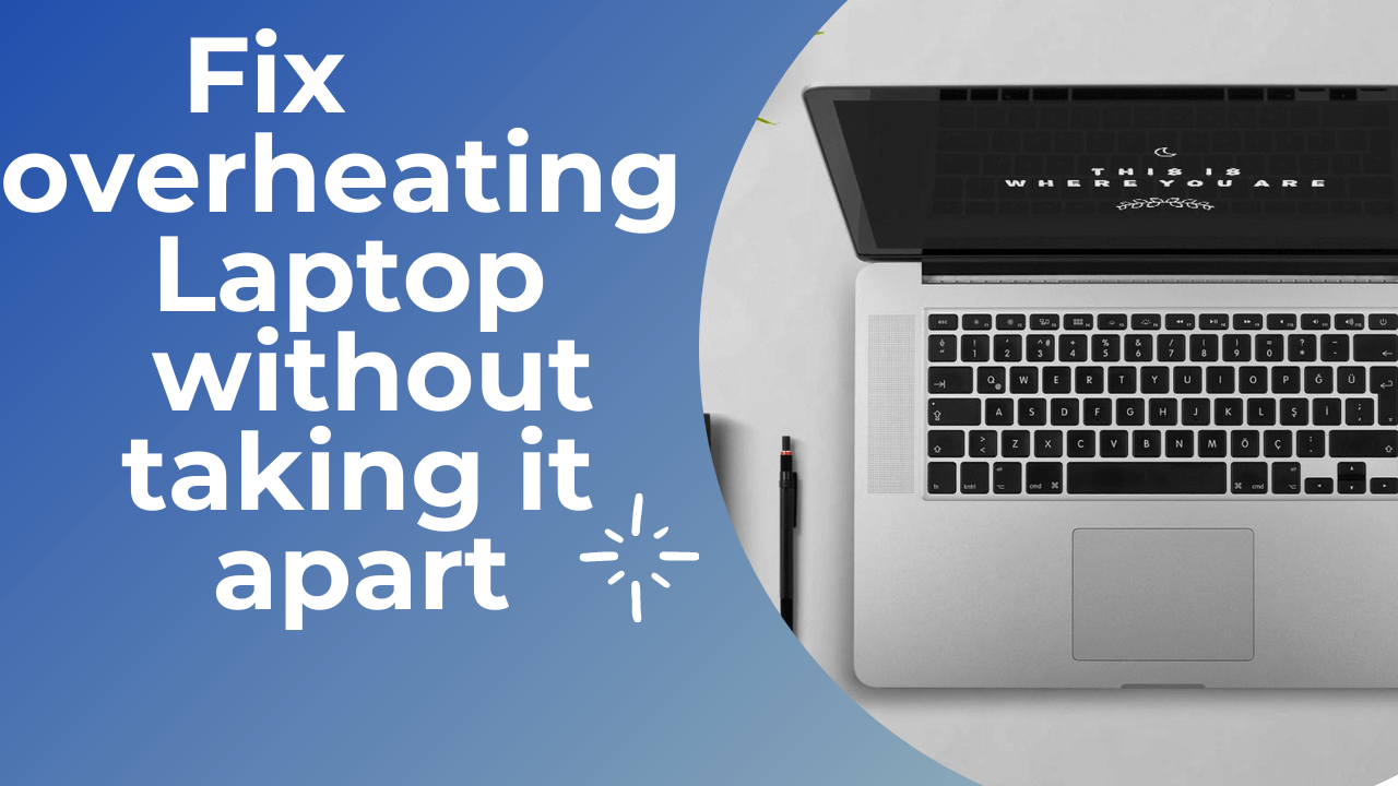 Fix Overheating Laptop Without Taking it parts